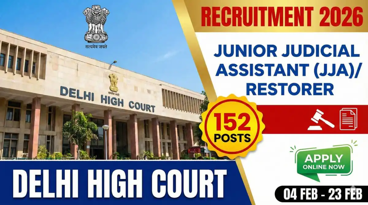 Delhi High Court Junior Judicial Assistant JJA Restorer Recruitment 2026
